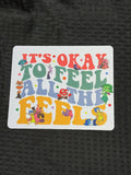 Feel All The Feels Mousepad