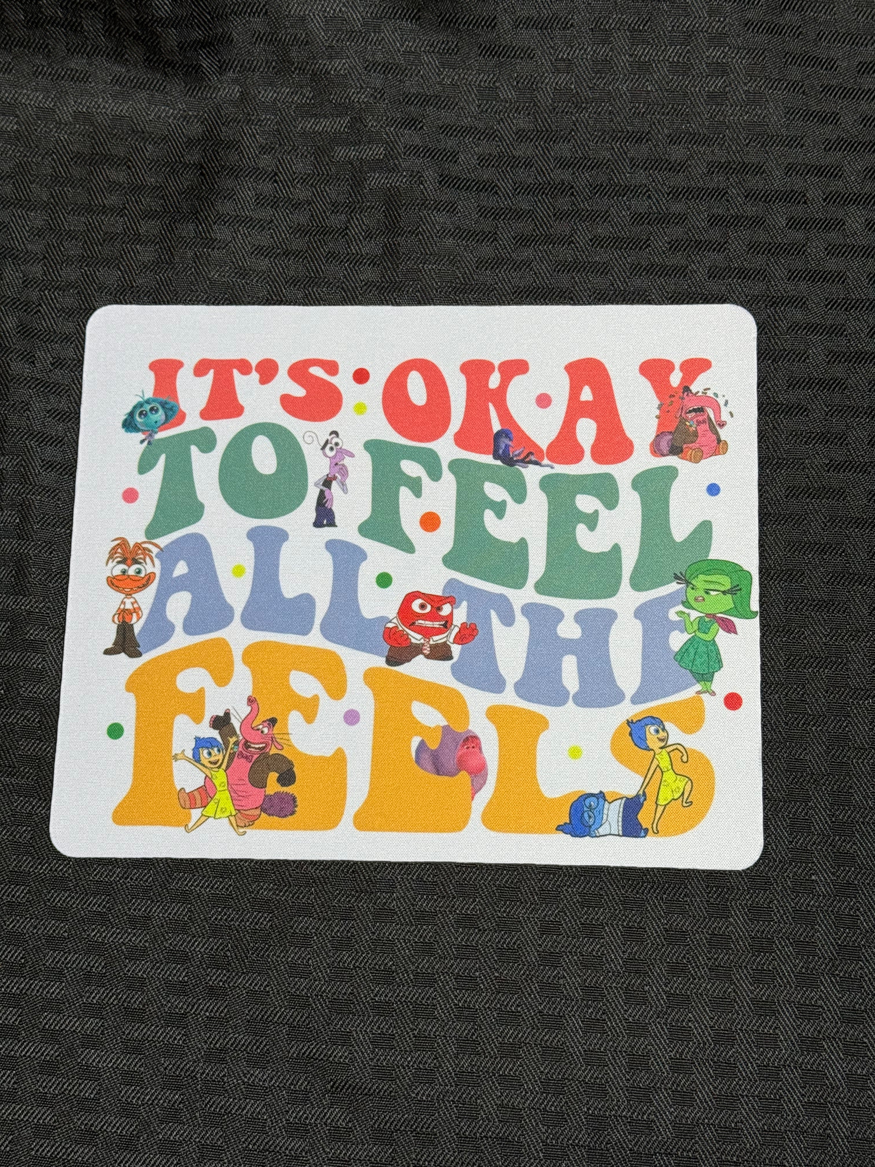 Feel All The Feels Mousepad